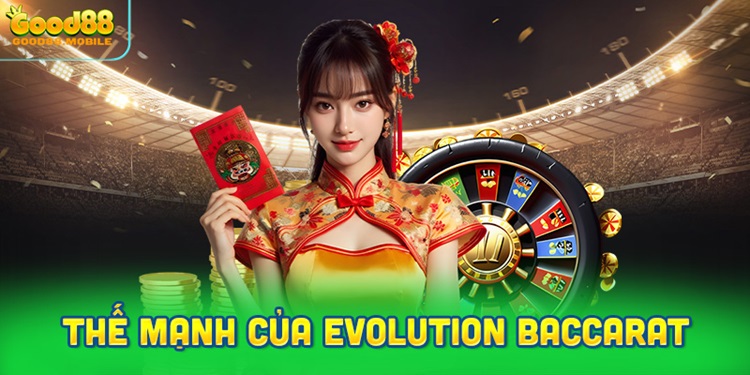 Thế mạnh của Evolution Baccarat