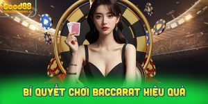 Bí quyết theo dõi cách chơi Baccarat hiệu quả