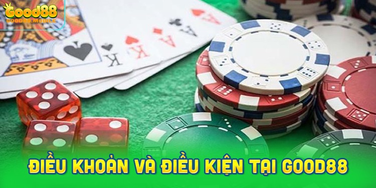 Tìm hiểu điều khoản và điều kiện tại Good88