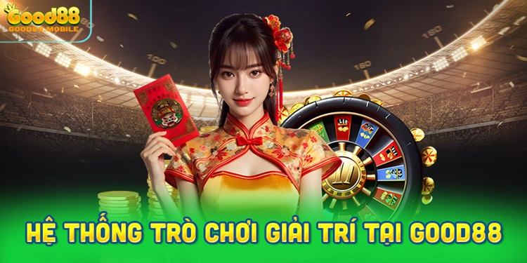 Hệ thống trò chơi giải trí hiện có tại Good88